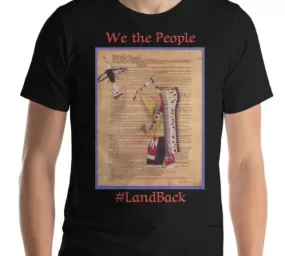 We the People #LandBack Unisex t-shirt